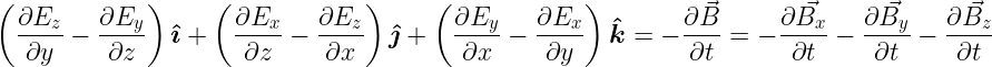 \dpi{120} \large {\left({\frac {\partial E_{z}}{\partial y}}-{\frac {\partial E_{y}}{\partial z}}\right){\boldsymbol {\hat {\imath }}}+\left({\frac {\partial E_{x}}{\partial z}}-{\frac {\partial E_{z}}{\partial x}}\right){\boldsymbol {\hat {\jmath }}}+\left({\frac {\partial E_{y}}{\partial x}}-{\frac {\partial E_{x}}{\partial y}}\right){\boldsymbol {\hat {k}}}=-\frac{\partial \vec{B}}{\partial t}=-\frac{\partial \vec{B_x}}{\partial t}-\frac{\partial \vec{B_y}}{\partial t}-\frac{\partial \vec{B_z}}{\partial t}